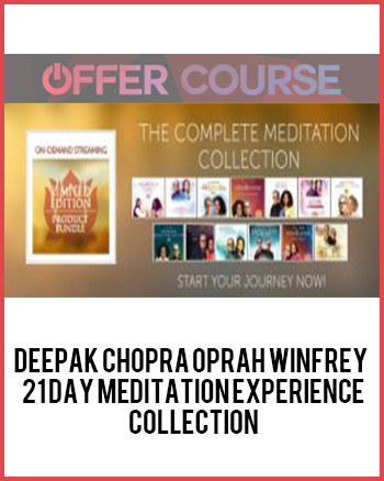 Deepak Chopra Oprah Winfrey – 21 Day Meditation Experience Collection