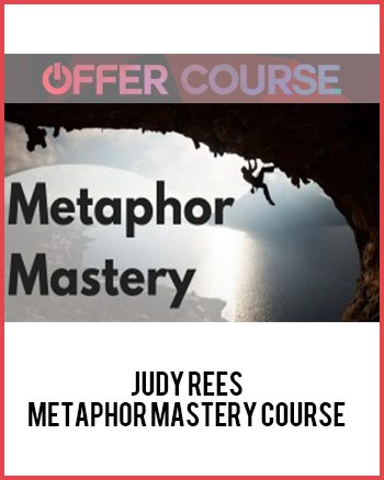 Judy Rees – Metaphor Mastery Course