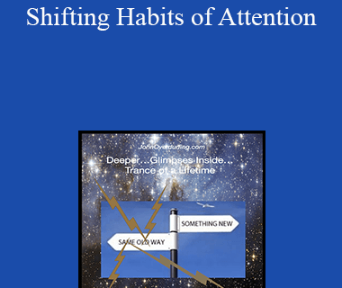 John Overdurf - Shifting Habits of Attention