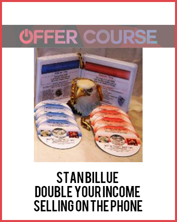 Stan Billue – Double Your Income Selling On The Phone