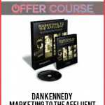 Dan Kennedy – Marketing to the Affluent