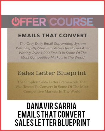 Danavir Sarria – Emails That Convert + Sales Letter Blueprint
