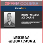 Mark Hagar – Facebook Ads Course