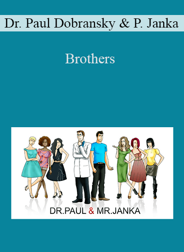 Dr. Paul Dobransky and Paul Janka - Brothers