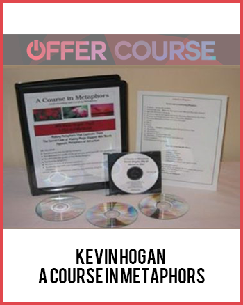 Kevin Hogan – A Course in Metaphors