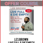 Les Brown – Live Full & Die Empty