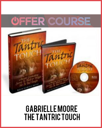 Gabrielle Moore – The Tantric Touch
