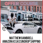 Matthew Gambrell – Amazon Assassin Drop Shipping Course