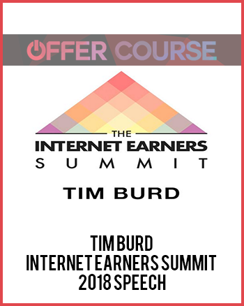 Tim Burd – Internet Earners Summit 2018 Speech