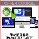 Amanda Dobson – SMS Squeeze Strategy