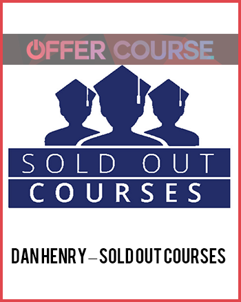 Dan Henry – Sold Out Courses