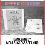 Dan Kennedy – Mega Success Speaking Business System
