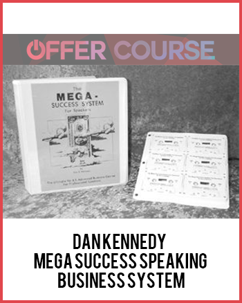 Dan Kennedy – Mega Success Speaking Business System