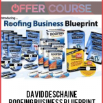 David Deschaine – Roofing Business Blueprint