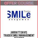 Jarratt Davis – Trader Smile Management Training