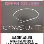 Jason Fladlien & Caro McCourtie – Local Consults Course