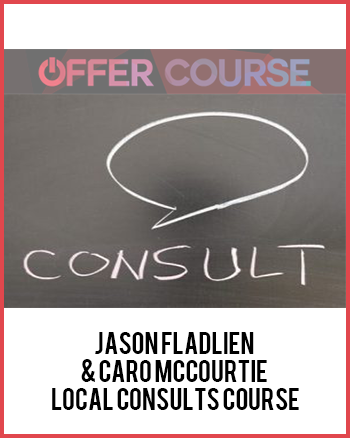 Jason Fladlien & Caro McCourtie – Local Consults Course