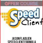 Jason Fladlien – Speed Client Formula