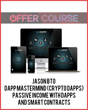 Jason BTO – DApp Mastermind (Crypto DApps) – Passive Income with DApps and SMART Contracts