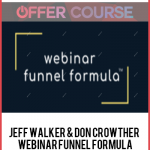 Jeff Walker & Don Crowther – Webinar Funnel Formula