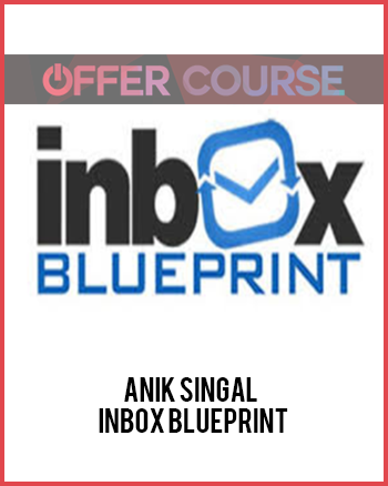 Anik Singal – Inbox Blueprint