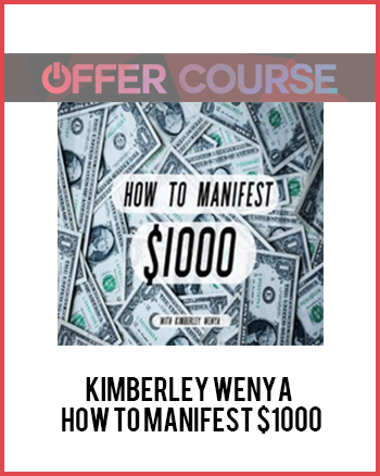 Kimberley Wenya - How To Manifest $1000