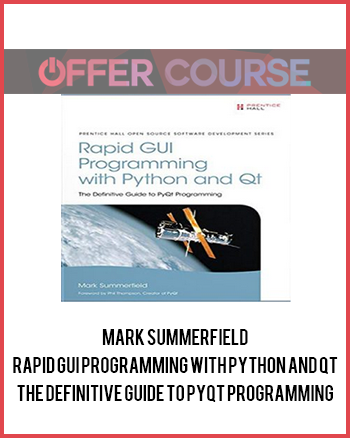 Mark Summerfield - Rapid GUI programming with Python and Qt - the definitive guide to PyQt programming