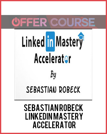 Sebastian Robeck - LinkedIn Mastery Accelerator
