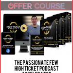 The Passionate Few – High Ticket Podcast Accelerator