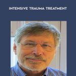 Intensive Trauma Treatment by Bessel van der Kolk