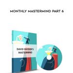 David Snyder – Monthly MasterMind Part 6