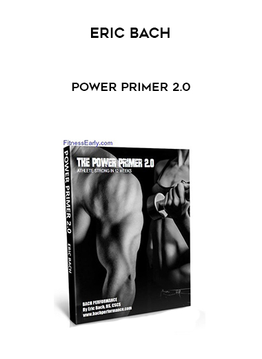 Eric Bach – Power Primer 2.0