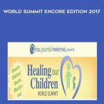 Healing Our Children World Summit Encore Edition 2017