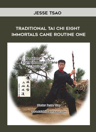 Jesse Tsao – Traditional Tai Chi Eight Immortals Cane Routine One