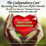 Ross Rosenberg – The Codependency Cure – Recovering from Self-Love Deficit Disorder