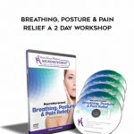 Anat Baniel - Breathing, Posture and Pain Relief A 2 Day Workshop