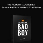 Dan Bacon – The Modern Man Better Than a Bad Boy Optimized Version