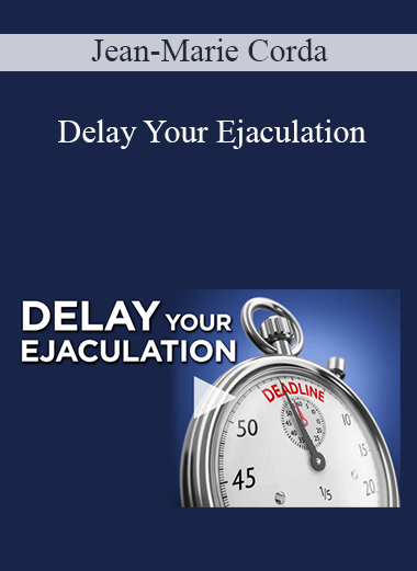 Jean-Marie Corda - Delay Your Ejaculation