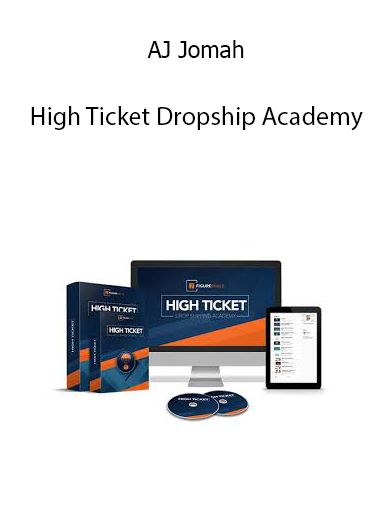 AJ Jomah – High Ticket Dropship Academy