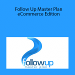Ben Adkins - Follow Up Master Plan eCommerce Edition