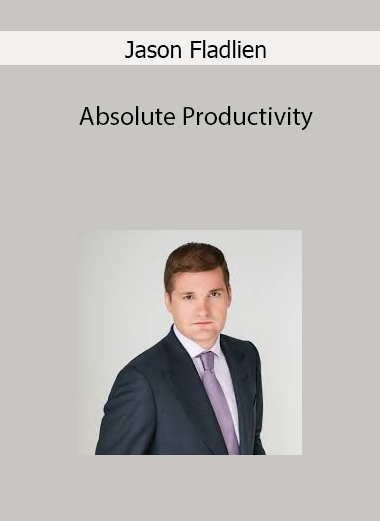 Jason Fladlien – Absolute Productivity
