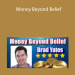 Joe Vitale, Brad Yates - Money Beyond Belief