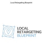 Mike Cooch – Local Retargeting Blueprint