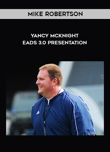 Mike Robertson – Yancy McKnight EADS 3.0 Presentation