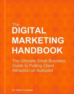 Trent Dyrsmid – Digital Marketing Handbook