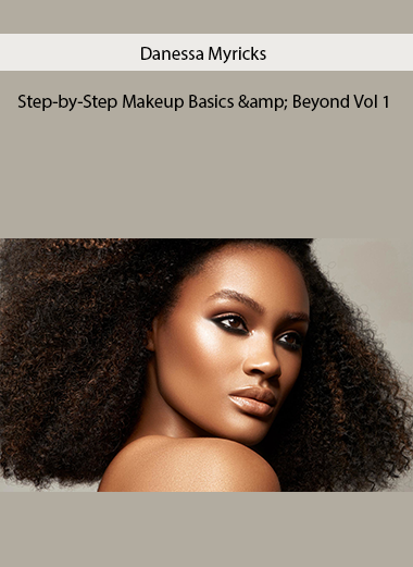 Step-by-Step Makeup Basics & Beyond Vol 1 by Danessa Myricks