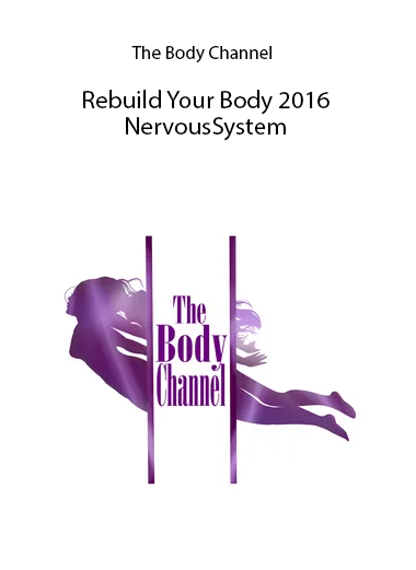 The Body Channel - Rebuild Your Body 2016 - Nervous System