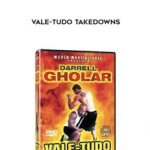Vale-Tudo Takedowns by Darrell Gholar