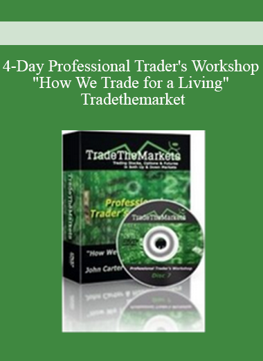 4-Day Professional Trader's Workshop "How We Trade for a Living" Tradethemarket