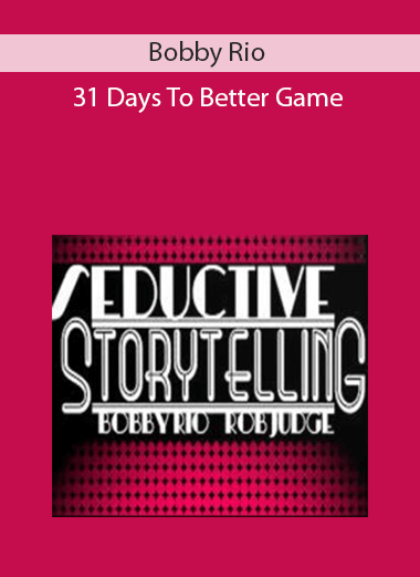 Bobby Rio – 31 Days To Better Game